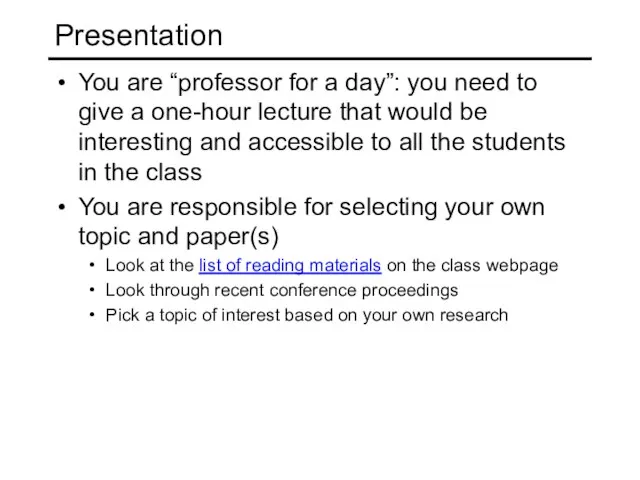 Presentation You are “professor for a day”: you need to give a