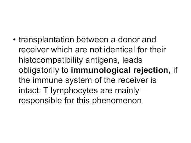 transplantation between a donor and receiver which are not identical for their