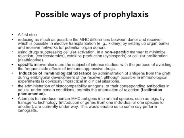 Possible ways of prophylaxis A first step reducing as much as possible