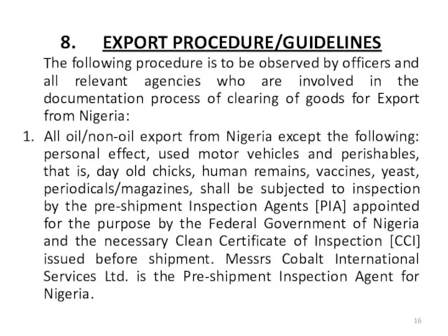 EXPORT PROCEDURE/GUIDELINES The following procedure is to be observed by officers and