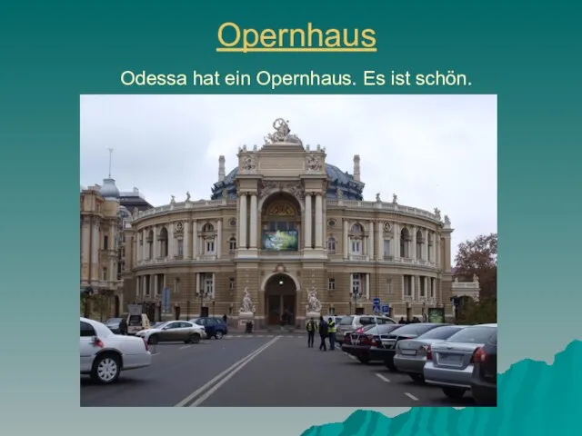 Opernhaus Odessa hat ein Opernhaus. Es ist schön.