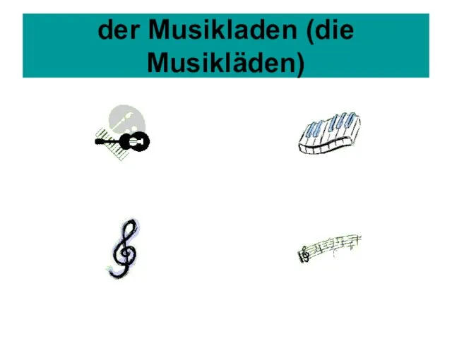 der Musikladen (die Musikläden)