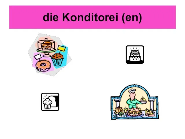 die Konditorei (en)