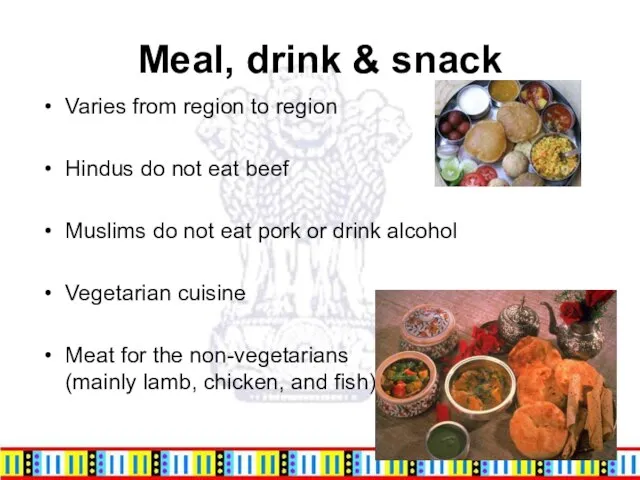 Varies from region to region Hindus do not eat beef Muslims do