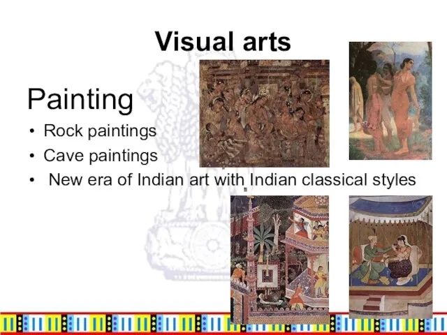 Visual arts Painting Rock paintings Cave paintings New era of Indian art with Indian classical styles