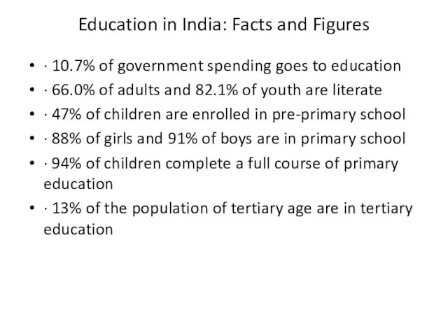 Education in India: Facts and Figures · 10.7% of government spending goes