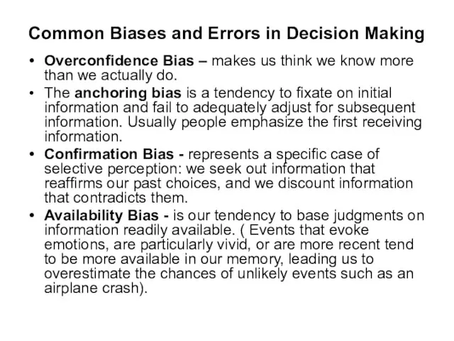 Common Biases and Errors in Decision Making Overconfidence Bias – makes us