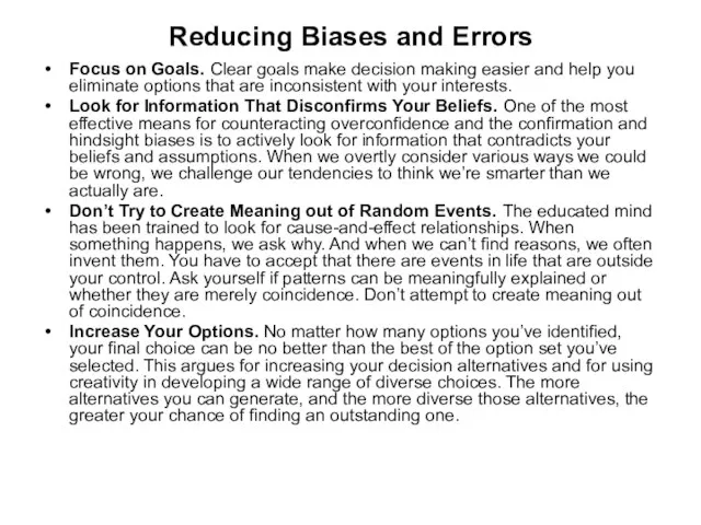 Reducing Biases and Errors Focus on Goals. Clear goals make decision making