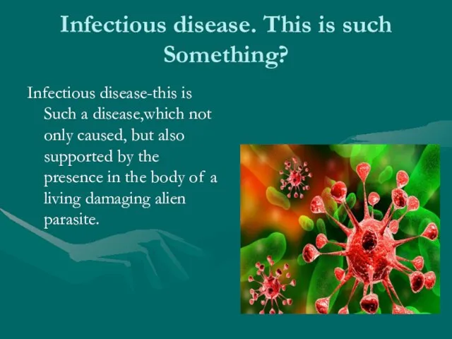 Infectious disease. This is such Something? Infectious disease-this is Such a disease,which