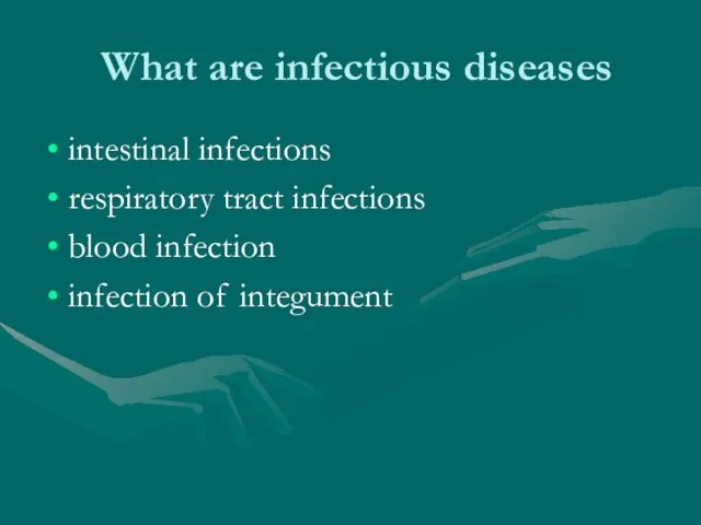 What are infectious diseases intestinal infections respiratory tract infections blood infection infection of integument