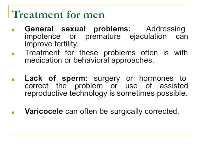 Treatment for men General sexual problems: Addressing impotence or premature ejaculation can