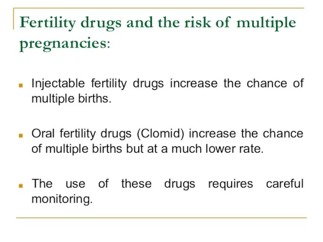 Fertility drugs and the risk of multiple pregnancies: Injectable fertility drugs increase