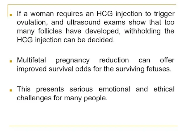 If a woman requires an HCG injection to trigger ovulation, and ultrasound