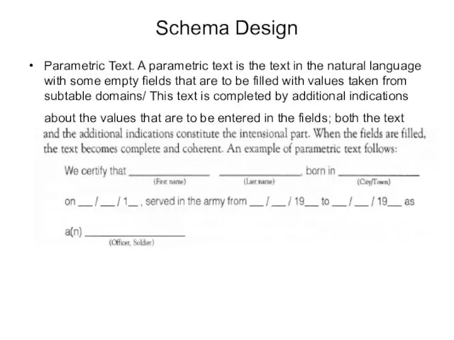 Schema Design Parametric Text. A parametric text is the text in the