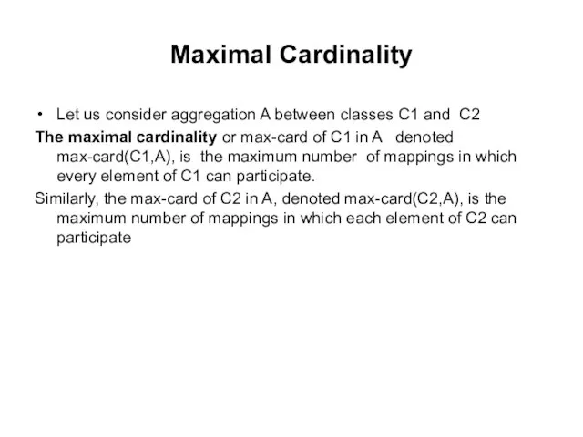 Maximal Cardinality Let us consider aggregation A between classes C1 and C2