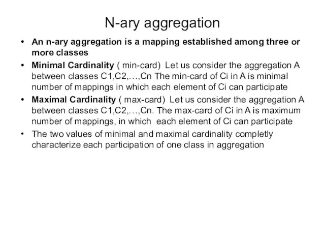 N-ary aggregation An n-ary aggregation is a mapping established among three or