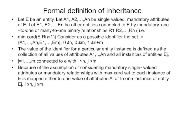 Formal definition of Inheritance Let E be an entity. Let A1, A2,…,An