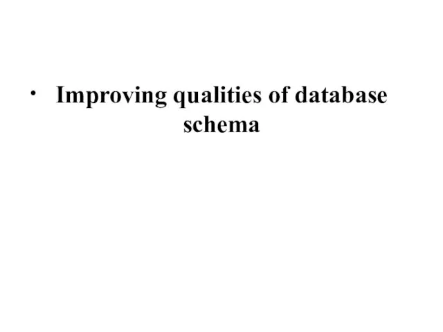 Improving qualities of database schema