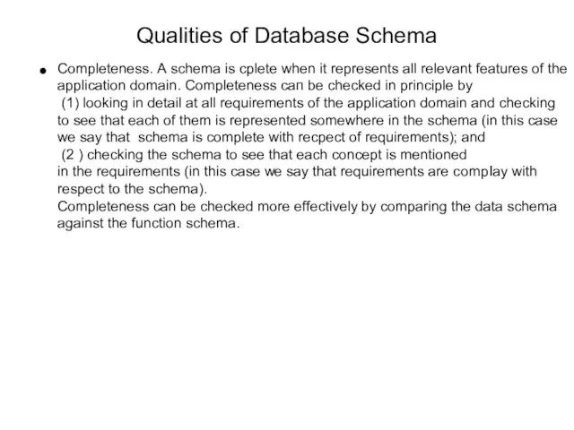 Qualities of Database Schema Completeness. А sсhеmа is срlеtе when it represents