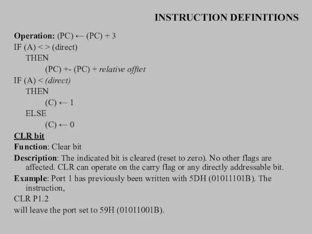 INSTRUCTION DEFINITIONS Operation: (PC) ← (PC) + 3 IF (A) (direct) THEN