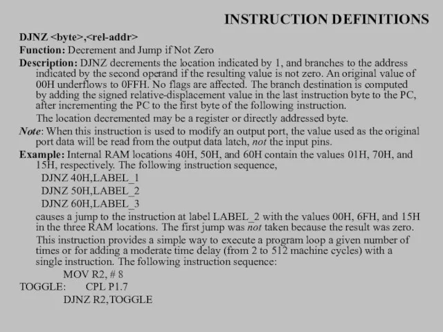 INSTRUCTION DEFINITIONS DJNZ , Function: Decrement and Jump if Not Zero Description: