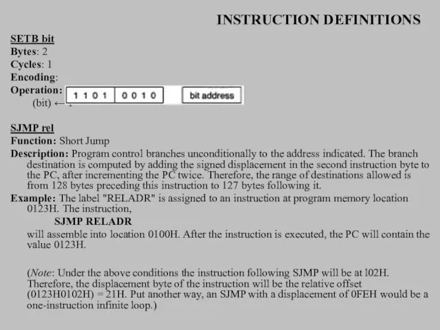 INSTRUCTION DEFINITIONS SETB bit Bytes: 2 Cycles: 1 Encoding: Operation: SETB (bit)