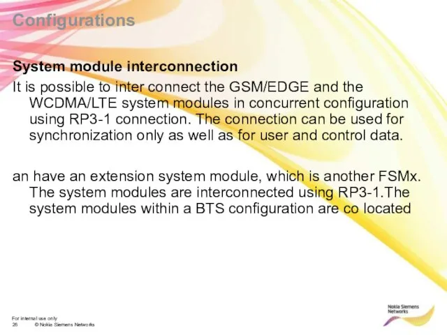 Configurations System module interconnection It is possible to inter connect the GSM/EDGE