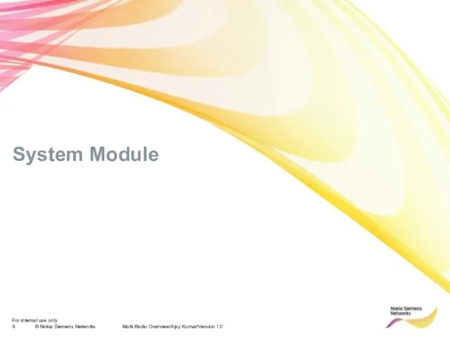 Multi Radio Overview/Ajay Kumar/Version 1.0 System Module