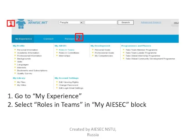 1. Go to “My Experience” 2. Select “Roles in Teams” in “My