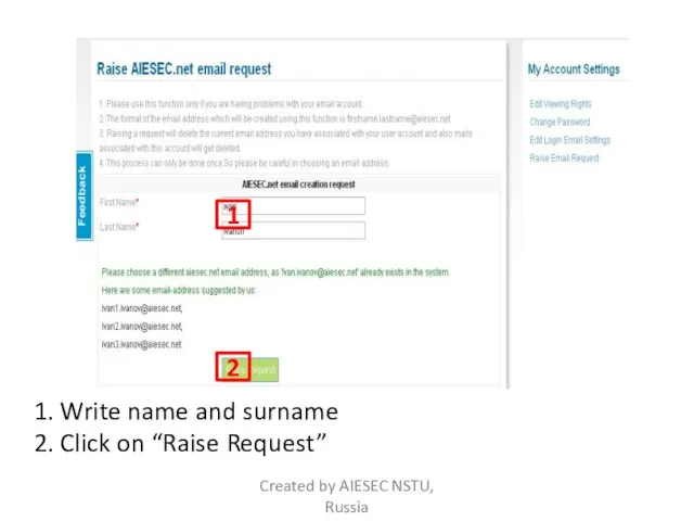 1. Write name and surname 2. Click on “Raise Request” 1 2