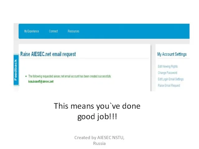 This means you`ve done good job!!! Created by AIESEC NSTU, Russia