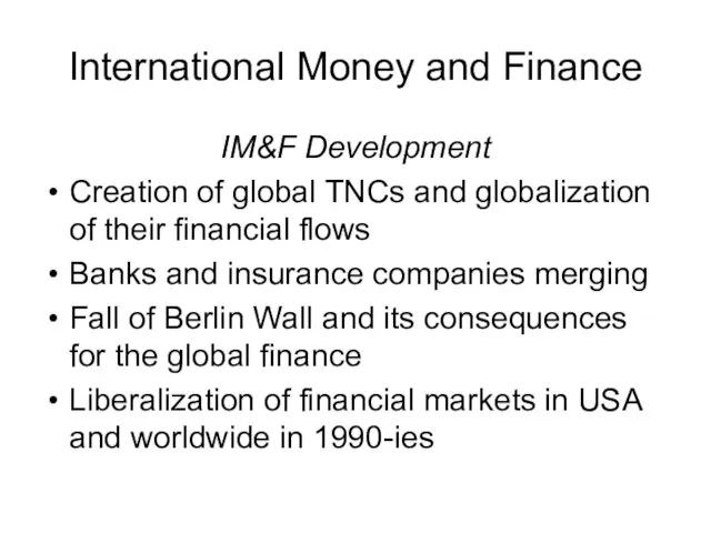 International Money and Finance IM&F Development Creation of global TNCs and globalization