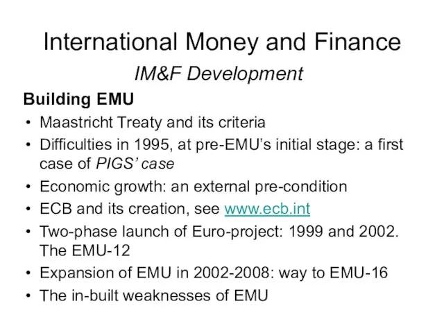 International Money and Finance IM&F Development Building EMU Maastricht Treaty and its