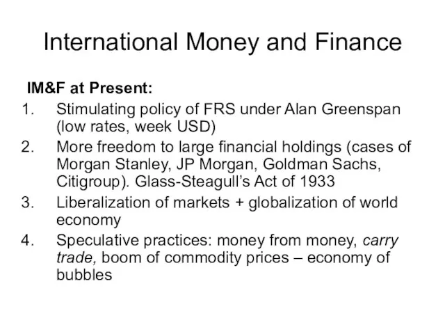 International Money and Finance IM&F at Present: Stimulating policy of FRS under