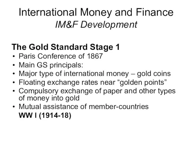 International Money and Finance IM&F Development The Gold Standard Stage 1 Paris