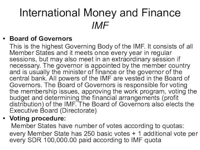 International Money and Finance IMF Board of Governors This is the highest