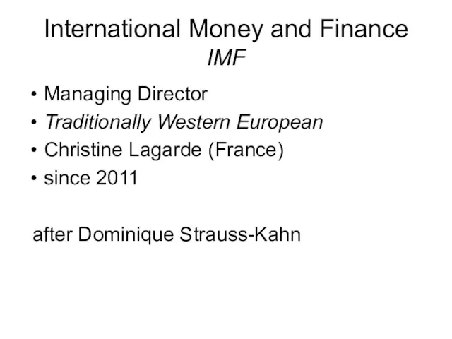 International Money and Finance IMF Managing Director Traditionally Western European Christine Lagarde