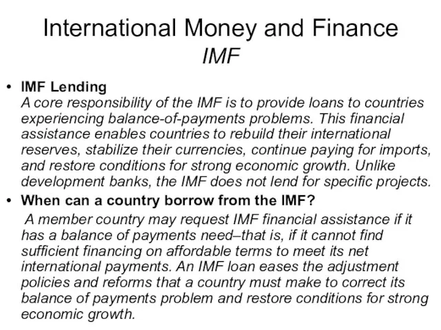 International Money and Finance IMF IMF Lending A core responsibility of the