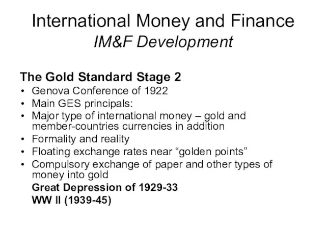 International Money and Finance IM&F Development The Gold Standard Stage 2 Genova