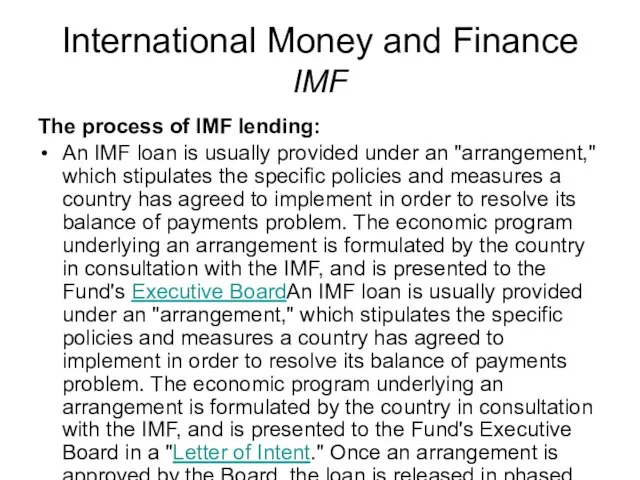 International Money and Finance IMF The process of IMF lending: An IMF