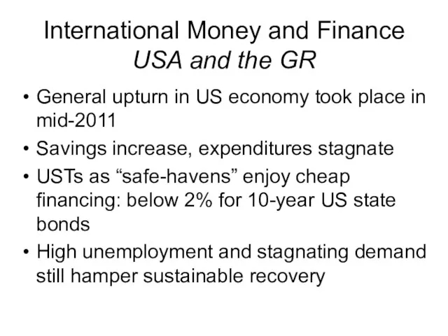 International Money and Finance USA and the GR General upturn in US