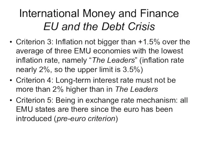 International Money and Finance EU and the Debt Crisis Criterion 3: Inflation