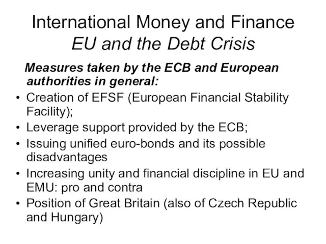 International Money and Finance EU and the Debt Crisis Measures taken by