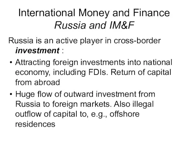 International Money and Finance Russia and IM&F Russia is an active player