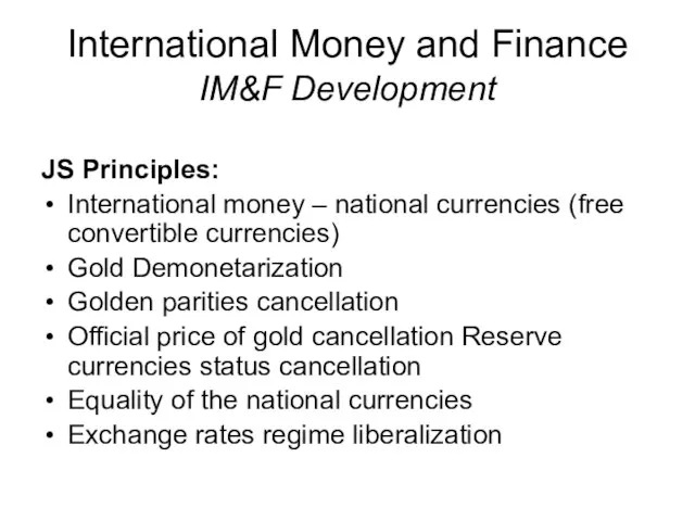 International Money and Finance IM&F Development JS Principles: International money – national