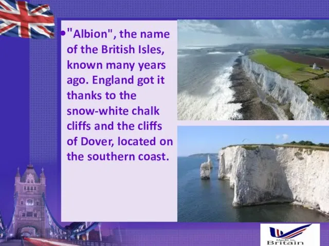 "Albion", the name of the British Isles, known many years ago. England