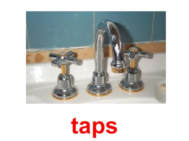 taps