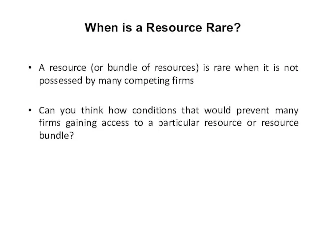 When is a Resource Rare? A resource (or bundle of resources) is