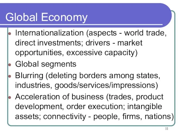 Global Economy Internationalization (aspects - world trade, direct investments; drivers - market