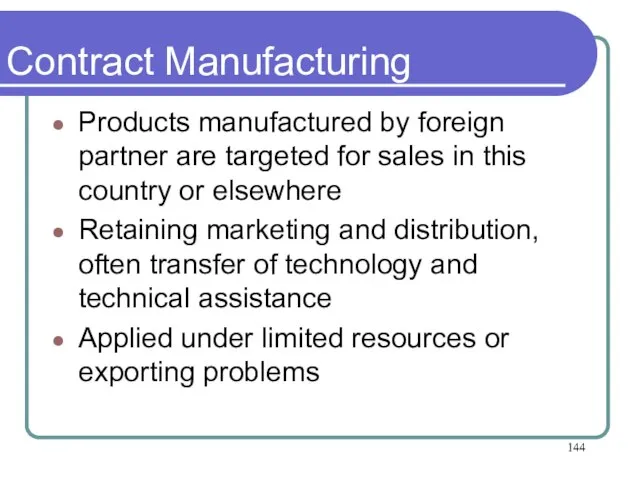 Contract Manufacturing Products manufactured by foreign partner are targeted for sales in